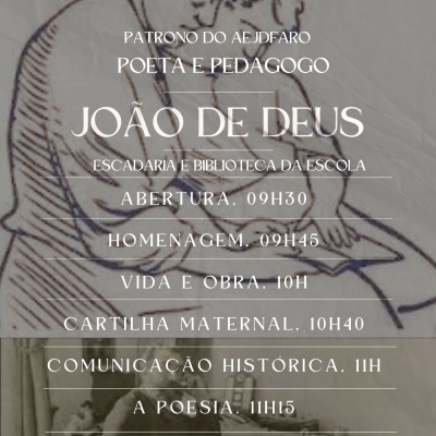 Programa das Comemoração do 194º aniversário do patrono do AEJDFaro, poeta e pedagogo João de Deus - 8 de Março de 1830  